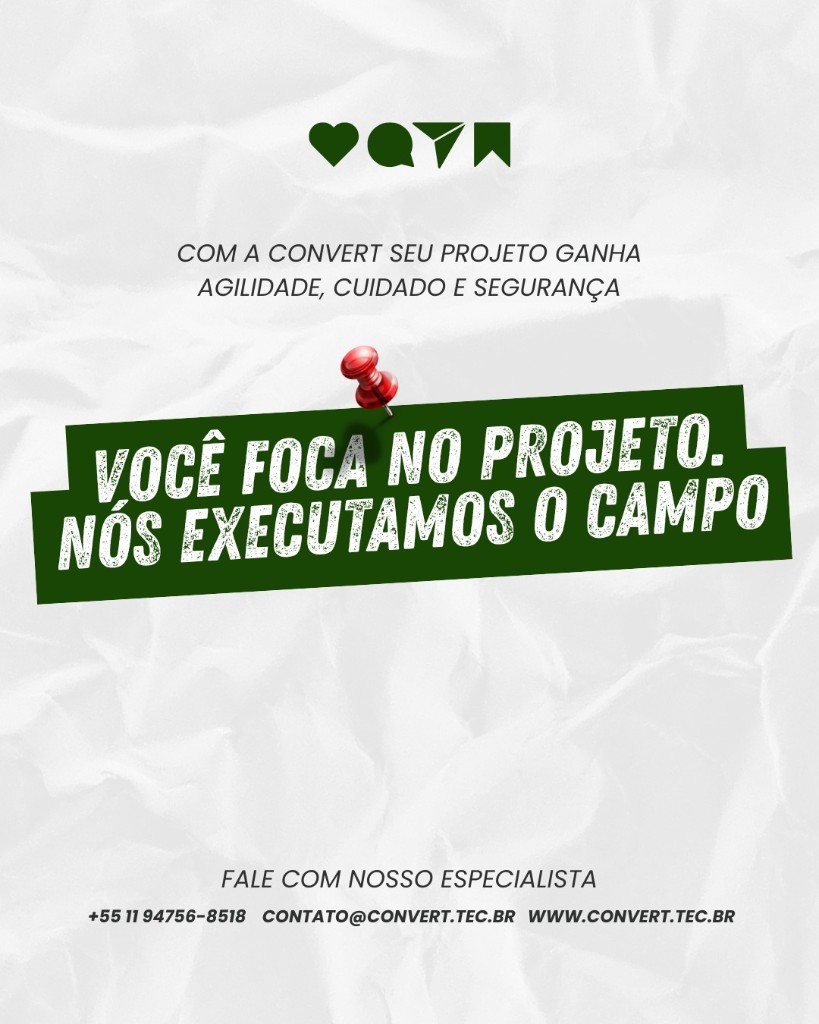 Convert — você foca no projeto, nós executamos o campo